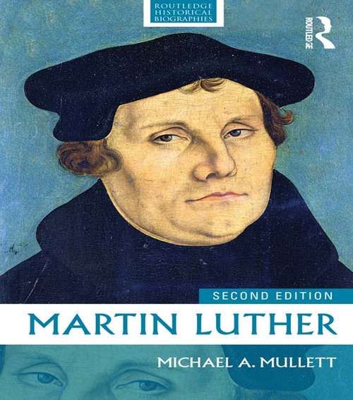Book cover of Martin Luther (2) (Routledge Historical Biographies)