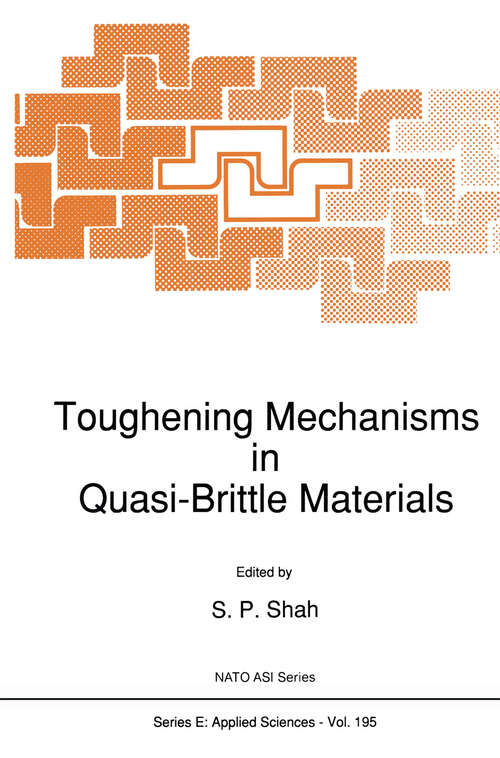 Book cover of Toughening Mechanisms in Quasi-Brittle Materials (1991) (NATO Science Series E: #195)