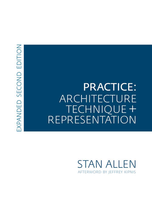 Book cover of Practice: Architecture, Technique and Representation