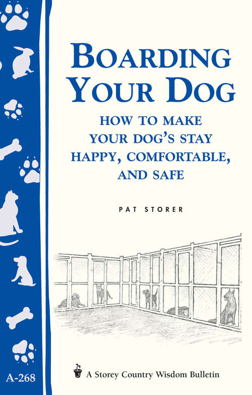 Book cover of Boarding Your Dog: Storey's Country Wisdom Bulletin A-268 (Storey Country Wisdom Bulletin)