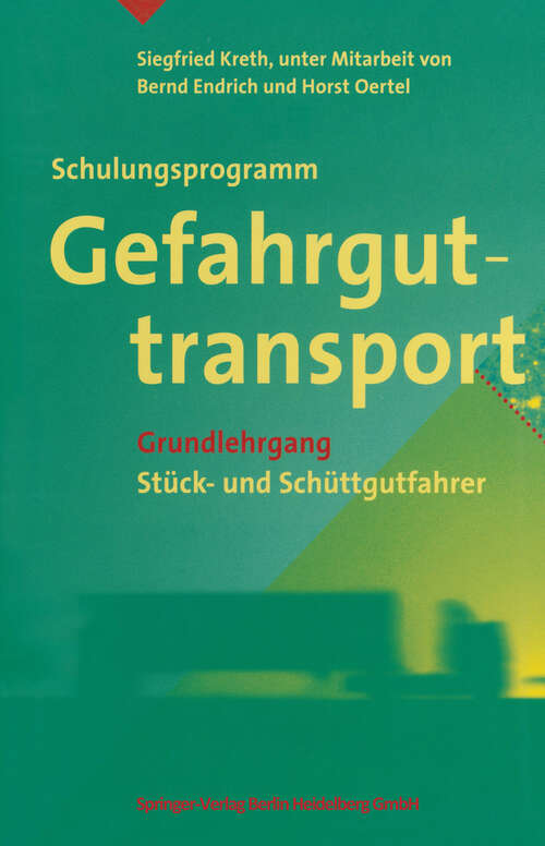 Book cover of Schulungsprogramm Gefahrguttransport: Grundlehrgang. Stück- und Schüttgutfahrer (1994)