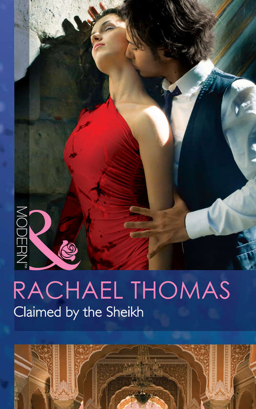 Book cover of Claimed by the Sheikh: Destined For The Desert King / Hidden In The Sheikh's Harem / Claimed By The Sheikh (ePub First edition) (Mills And Boon Modern Ser.)