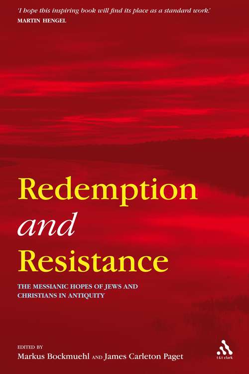 Book cover of Redemption and Resistance: The Messianic Hopes of Jews and Christians in Antiquity