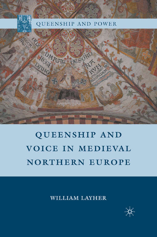 Book cover of Queenship and Voice in Medieval Northern Europe (2010) (Queenship and Power)