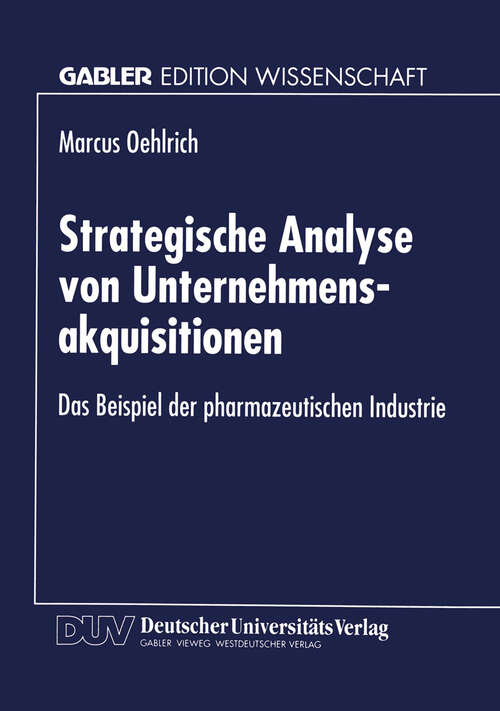 Book cover of Strategische Analyse von Unternehmensakquisitionen: Das Beispiel der pharmazeutischen Industrie (1999)