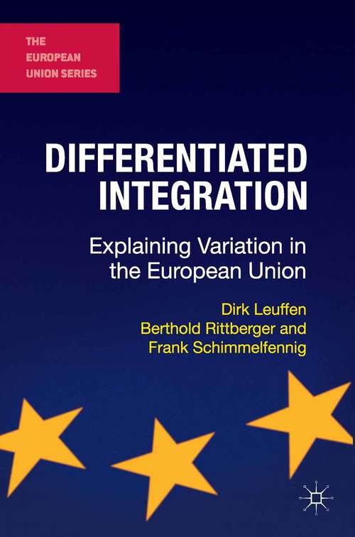 Book cover of Differentiated Integration: Explaining Variation in the European Union (2012) (The European Union Series)