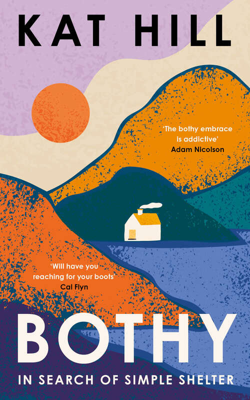 Book cover of Bothy: In Search of Simple Shelter