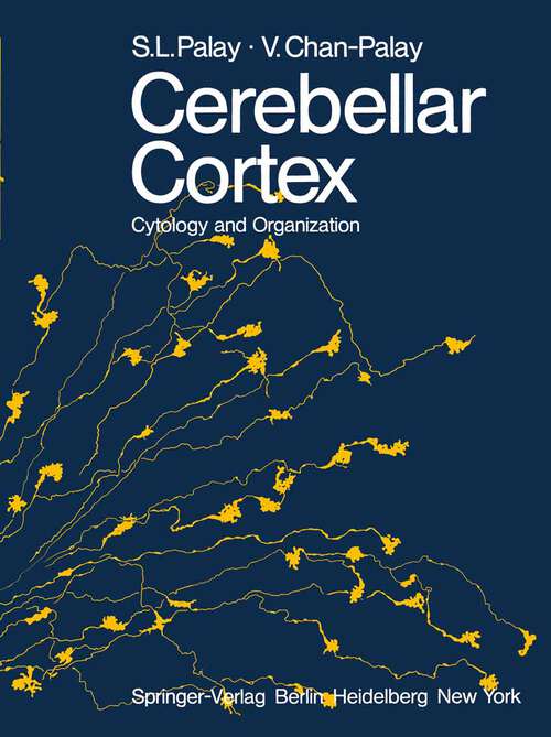 Book cover of Cerebellar Cortex: Cytology and Organization (1974)