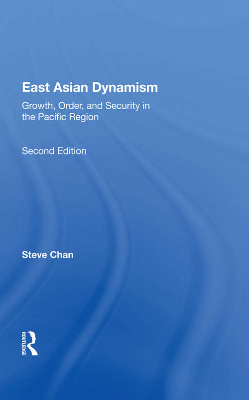 Book cover of East Asian Dynamism: Growth, Order And Security In The Pacific Region, Second Edition (2)