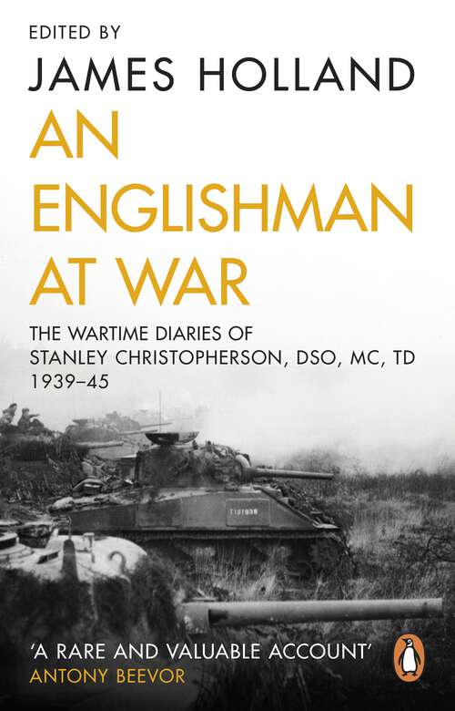Book cover of An Englishman at War: The Wartime Diaries Of Stanley Christopherson Dso, Mc, Td, 1939-1945
