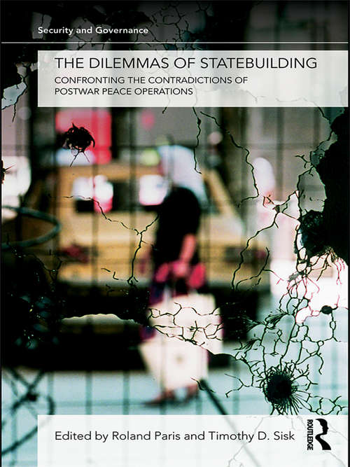 Book cover of The Dilemmas of Statebuilding: Confronting the contradictions of postwar peace operations (PDF) (Security and Governance)