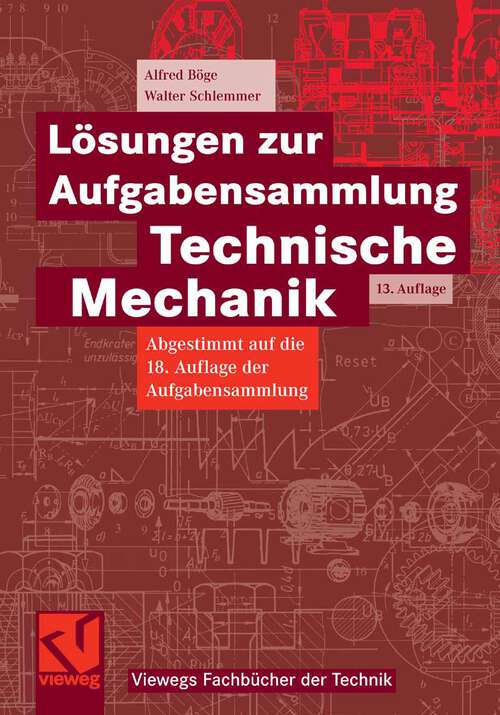 Book cover of Lösungen zur Aufgabensammlung Technische Mechanik (13Aufl. 2006) (Viewegs Fachbücher der Technik)