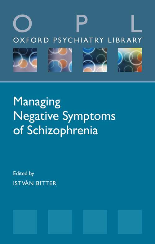 Book cover of Managing Negative Symptoms of Schizophrenia (Oxford Psychiatry Library Series)