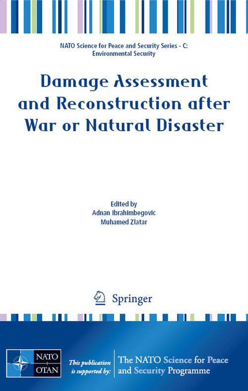 Book cover of Damage Assessment and Reconstruction after War or Natural Disaster (2009) (NATO Science for Peace and Security Series C: Environmental Security)