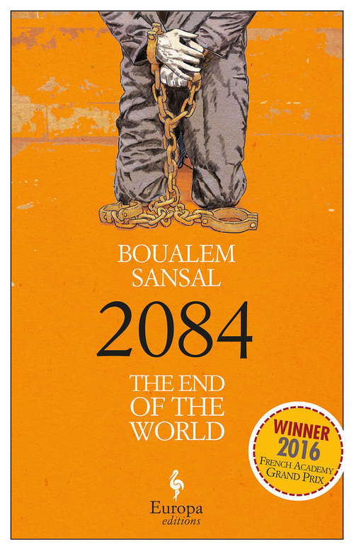 Book cover of 2084: The End Of The World