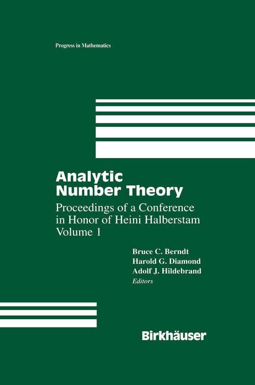Book cover of Analytic Number Theory: Proceedings of a Conference In Honor of Heini Halberstam Volume 1 (1996) (Progress in Mathematics #138)