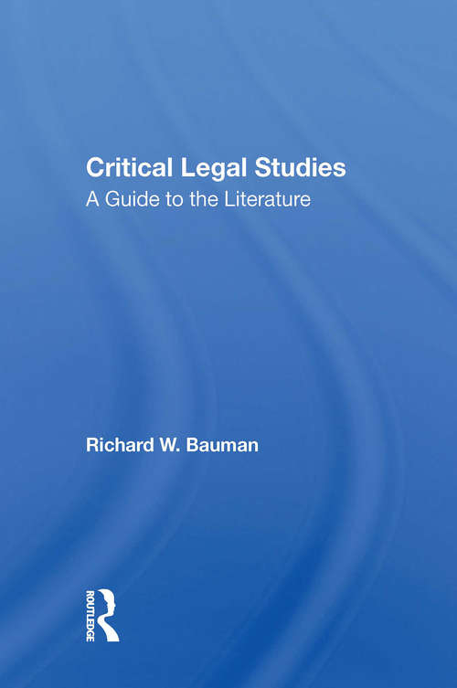 Book cover of Critical Legal Studies: A Guide To The Literature