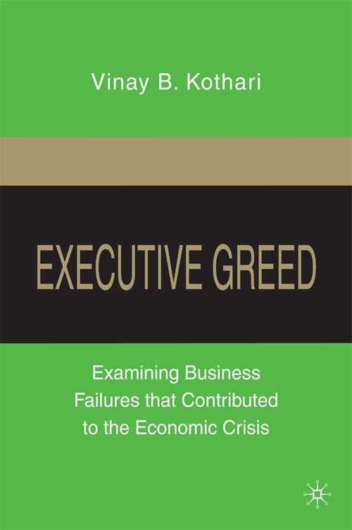 Book cover of Executive Greed: Examining Business Failures that Contributed to the Economic Crisis (2010)