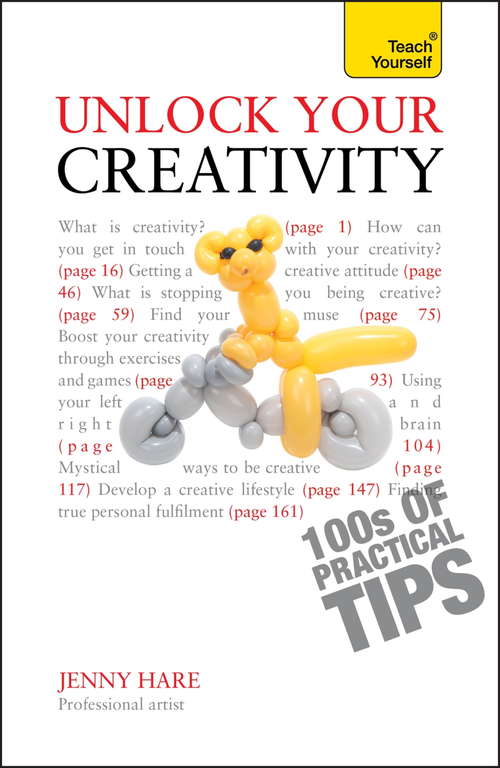 Book cover of Unlock Your Creativity: Unlock Your Creativity (Teach Yourself)