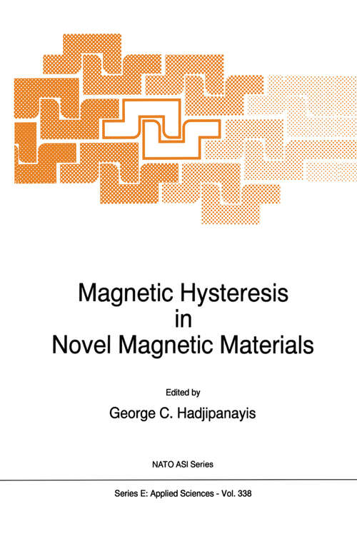 Book cover of Magnetic Hysteresis in Novel Magnetic Materials (1997) (NATO Science Series E: #338)