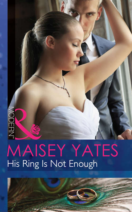Book cover of His Ring Is Not Enough: His Diamond Of Convenience / The Highest Price To Pay / His Ring Is Not Enough (ePub First edition) (Mills And Boon Modern Ser. #4)