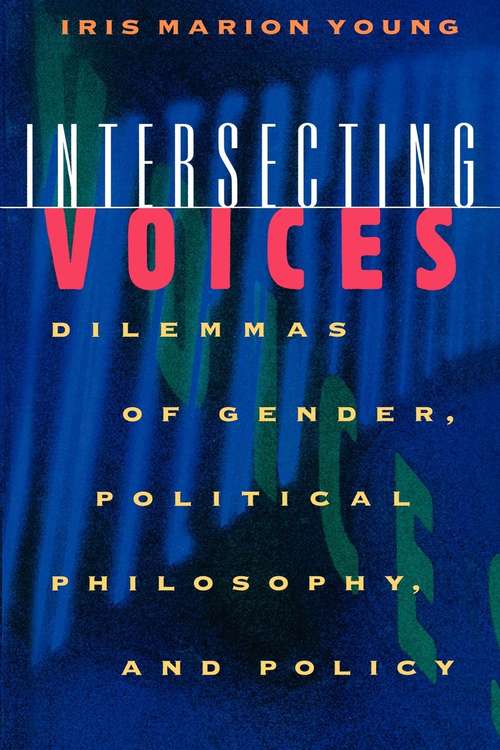 Book cover of Intersecting Voices: Dilemmas of Gender, Political Philosophy, and Policy