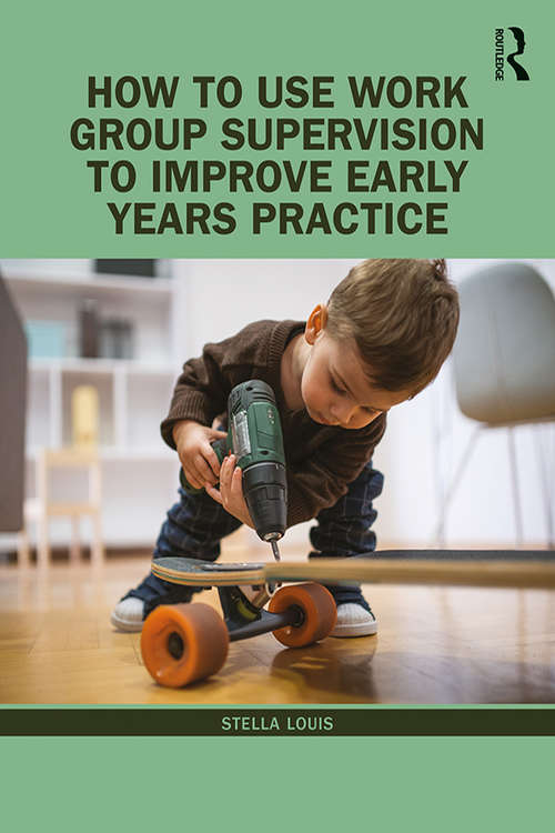 Book cover of How to Use Work Group Supervision to Improve Early Years Practice
