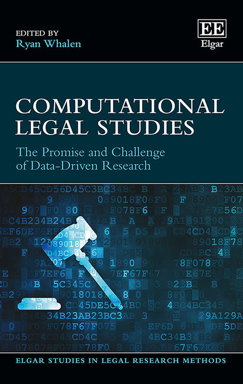 Book cover of Computational Legal Studies: The Promise and Challenge of Data-Driven Research (Elgar Studies in Legal Research Methods)