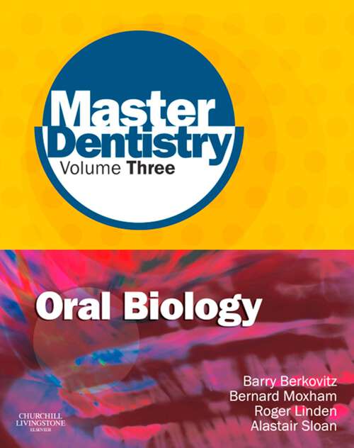 Book cover of Master Dentistry Volume 3 Oral Biology: Oral Anatomy, Histology, Physiology and Biochemistry