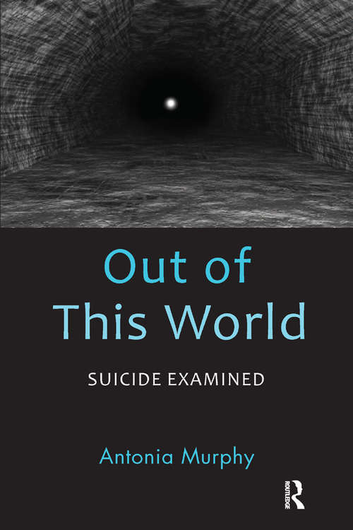 Book cover of Out of This World: Suicide Examined