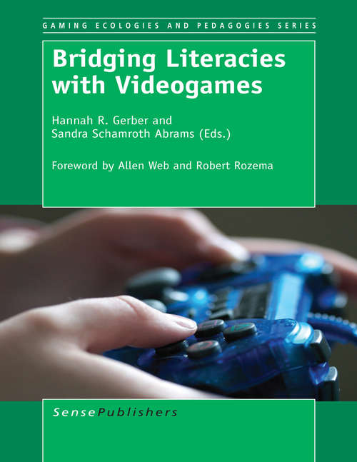 Book cover of Bridging Literacies with Videogames (2014) (Gaming Ecologies and Pedagogies Series #0)