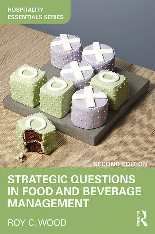 Book cover of Strategic Questions in Food and Beverage Management (2) (Hospitality Essentials Series)