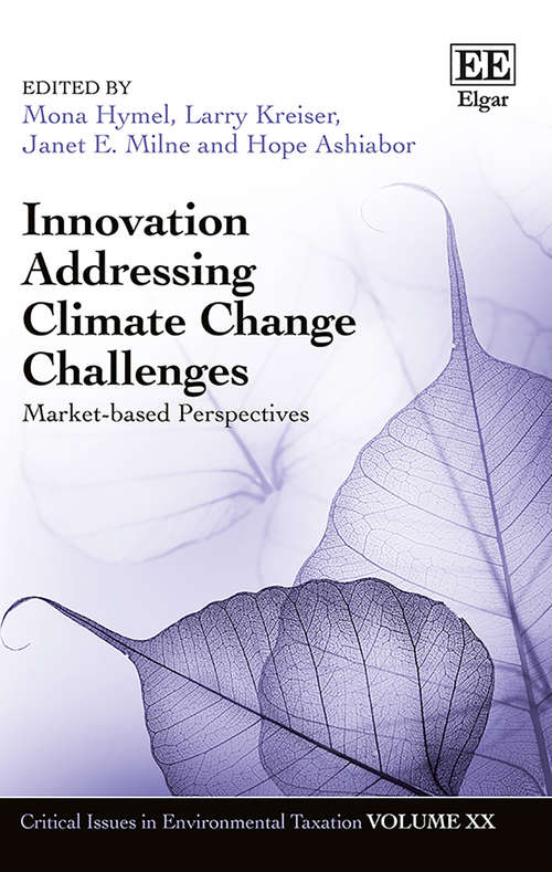 Book cover of Innovation Addressing Climate Change Challenges: Market-Based Perspectives (Critical Issues in Environmental Taxation series #20)
