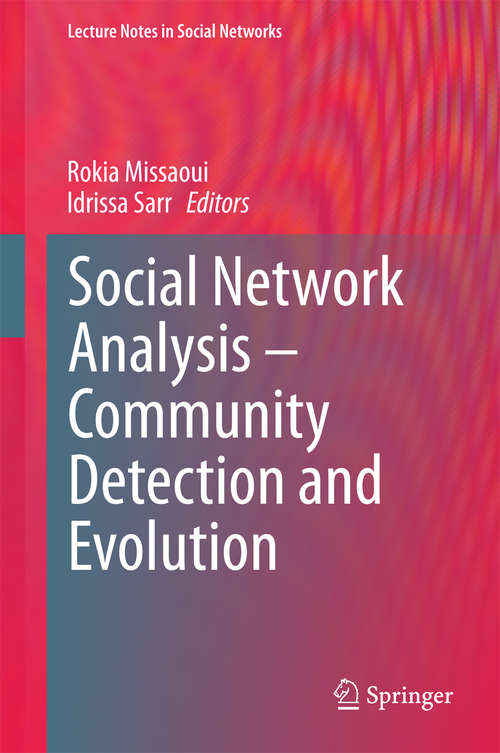 Book cover of Social Network Analysis - Community Detection and Evolution (2014) (Lecture Notes in Social Networks)