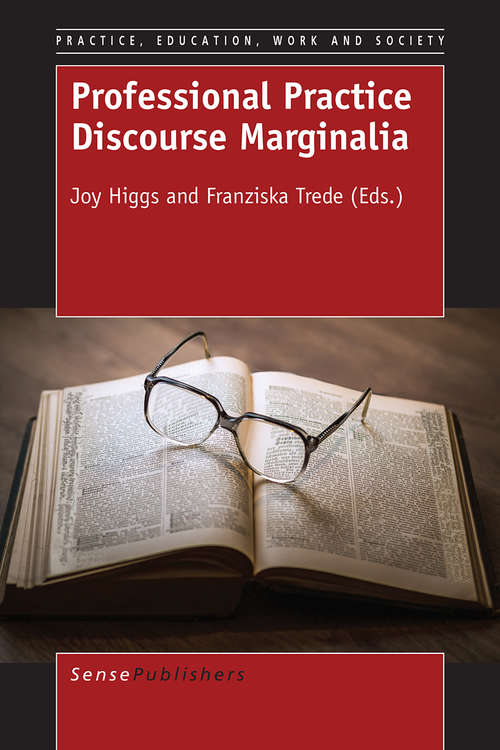 Book cover of Professional Practice Discourse Marginalia (1st ed. 2016) (Practice, Education, Work and Society)