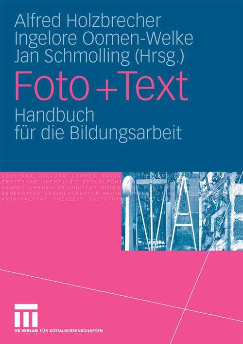 Book cover of Foto + Text: Handbuch für die Bildungsarbeit (2006)