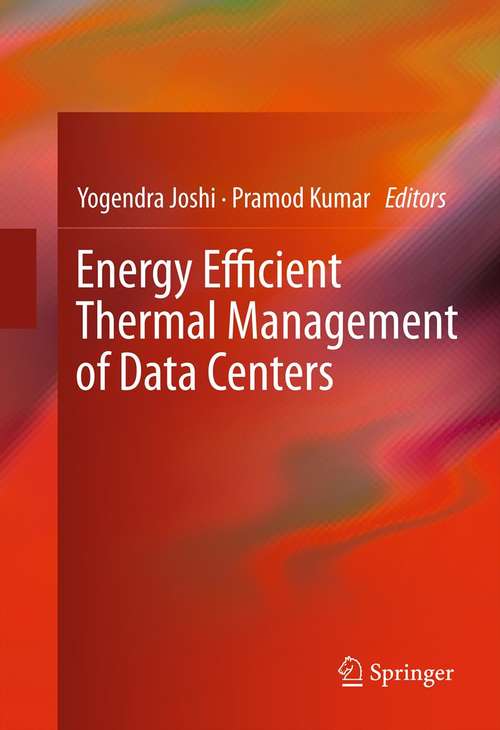 Book cover of Energy Efficient Thermal Management of Data Centers (2012)