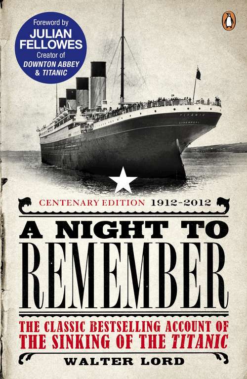 Book cover of A Night to Remember: The Classic Bestselling Account of the Sinking of the Titanic (The\titanic Chronicles Ser. #1)