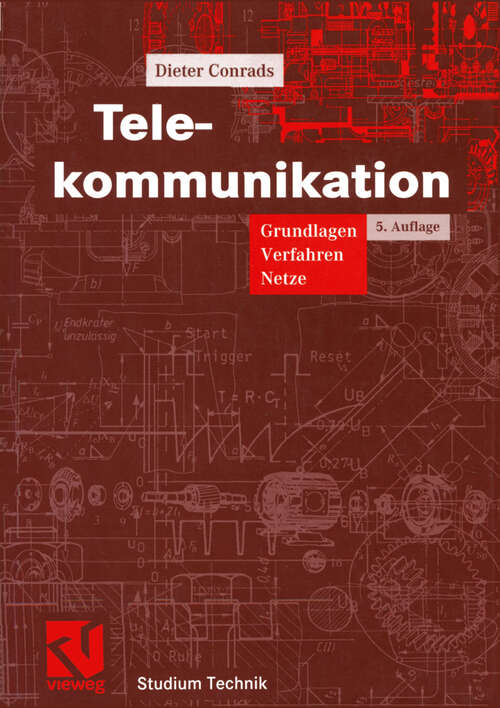 Book cover of Telekommunikation: Grundlagen, Verfahren, Netze (5., korr. Aufl. 2004) (Studium Technik)