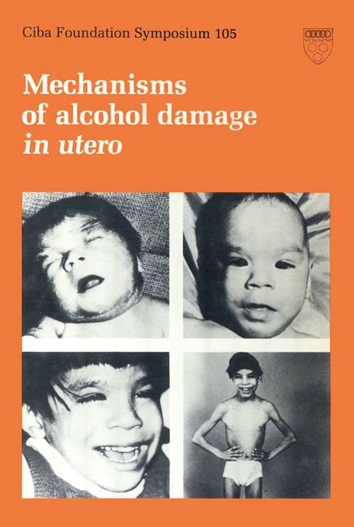 Book cover of Mechanisms of Alcohol Damage in Utero (Novartis Foundation Symposia #105)