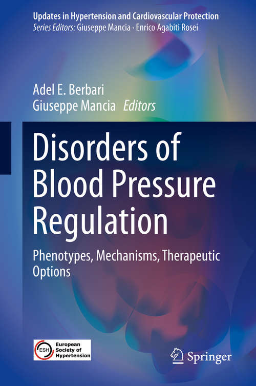 Book cover of Disorders of Blood Pressure Regulation: Phenotypes, Mechanisms, Therapeutic Options (Updates in Hypertension and Cardiovascular Protection)