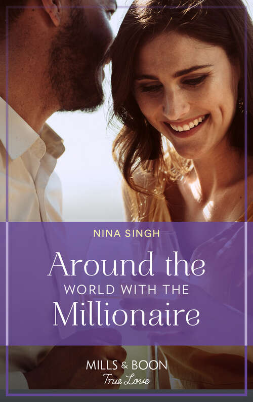 Book cover of Around The World With The Millionaire (Mills & Boon True Love) (ePub edition)