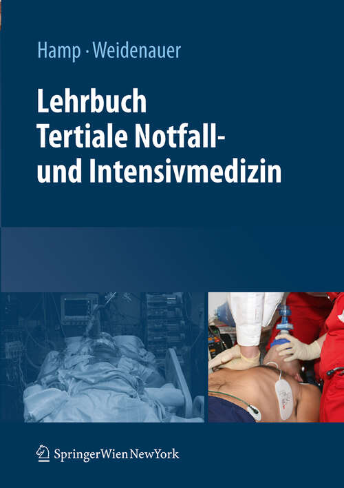 Book cover of Lehrbuch Tertiale Notfall- und Intensivmedizin: Notfallmedizin, Anästhesie, Intensivmedizin (2010)