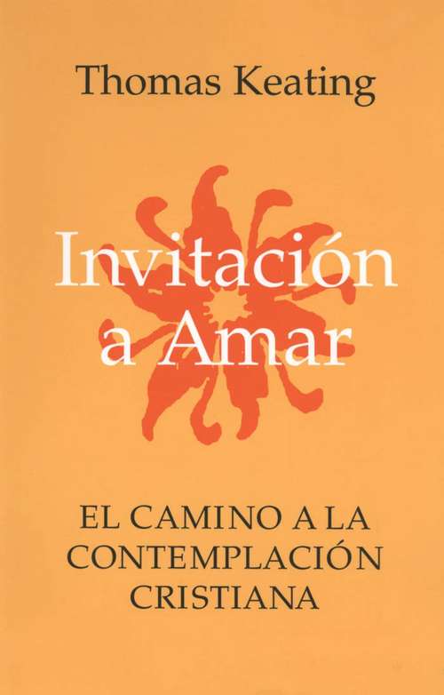 Book cover of Invitacion A Amar: El Camino a la Contemplacion Cristiana