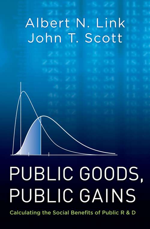 Book cover of Public Goods, Public Gains: Calculating the Social Benefits of Public R&D