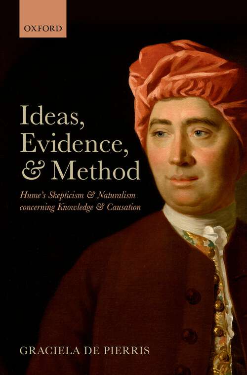 Book cover of Ideas, Evidence, and Method: Hume's Skepticism and Naturalism concerning Knowledge and Causation