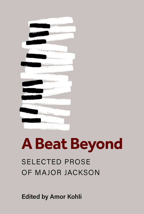 Book cover of A Beat Beyond: Selected Prose of Major Jackson (Poets On Poetry)