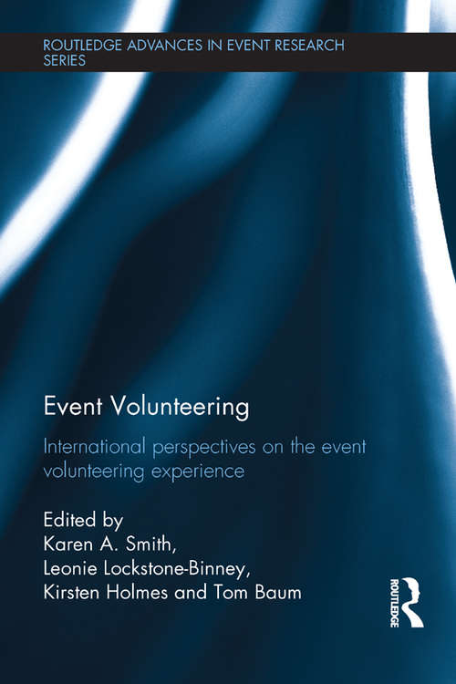 Book cover of Event Volunteering.: International Perspectives on the Event Volunteering Experience (Routledge Advances in Event Research Series)