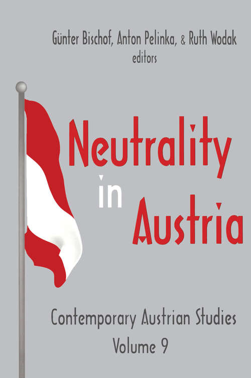 Book cover of Neutrality in Austria (Contemporary Austrian Studies: Vol. 9)