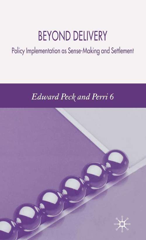 Book cover of Beyond Delivery: Policy Implementation as Sense-Making and Settlement (2006)